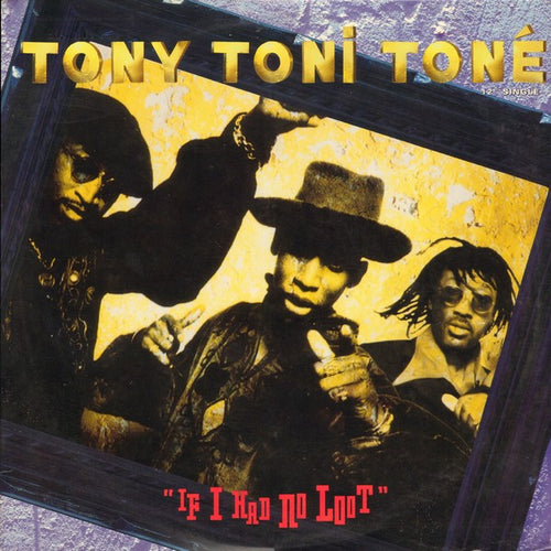 Tony! Toni! Toné!-If I Had No Loot 12
