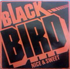 Black Bird-Nice & Sweet 12