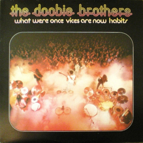 The Doobie Brothers-What Were Once Vices Are Now Habits LP