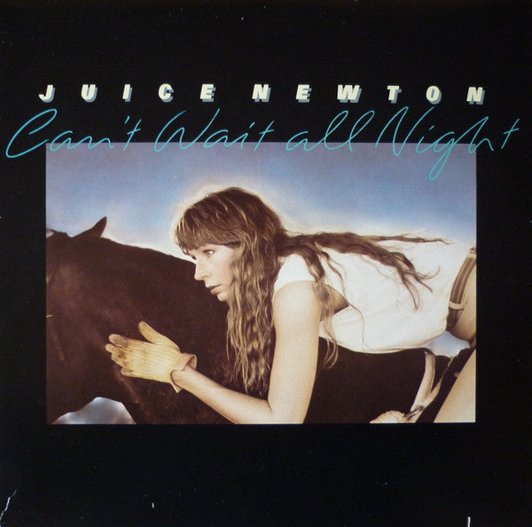 Juice Newton-Can't Wait All Night LP