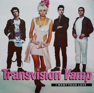 Transvision Vamp-I Want Your Love 12" Single