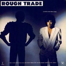 Rough Trade-For Those Who Think Young