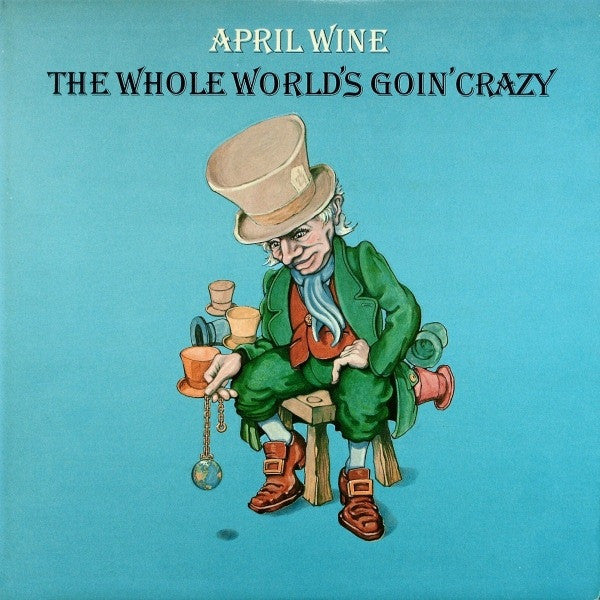 April Wine-The Whole World's Goin' Crazy LP Final Sale