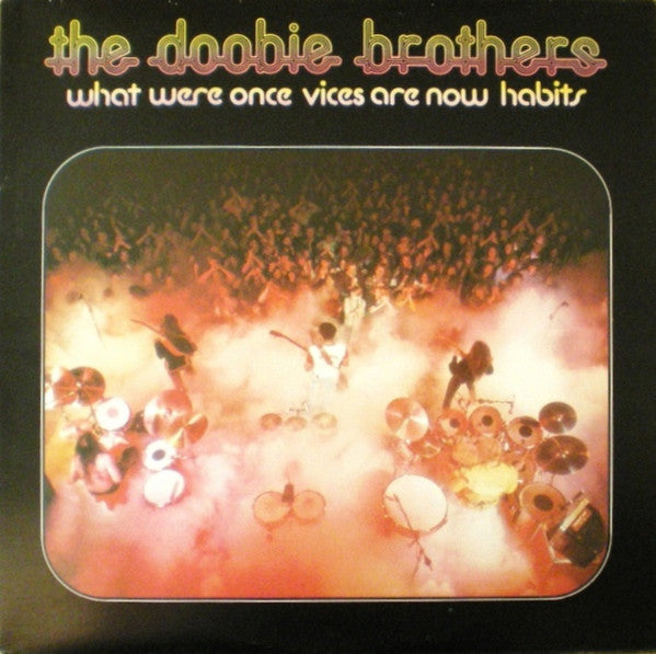 The Doobie Brothers-What Were Once Vices Are Now Habits Final Sale LP