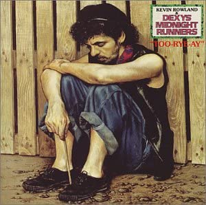 Kevin Rowland & Dexys Midnight Runners-Too-Rye-Ay