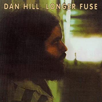 Dan Hill-Longer Fuse LP
