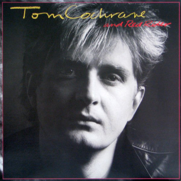 Tom Cochrane-Tom Cochrane And Red Rider LP