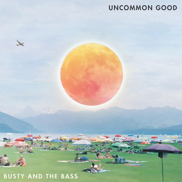Busty and the Bass-Uncommon Good LP