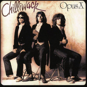 Chilliwack-Opus X LP