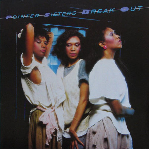 Pointer Sisters-Break Out LP
