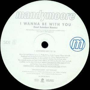 Mandy Moore-I Wanna Be With You (The Soul Solution Remixes) 12" Single