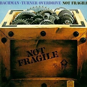 Bachman-Turner Overdrive-Not Fragile LP Final Sale