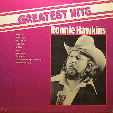 Ronnie Hawkins-The Greatest Hits Of Ronnie Hawkins LP