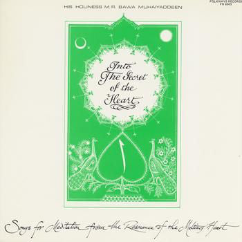 His Holiness M.R. Bawa Muhaiyaddeen-Into the Secret of the Heart