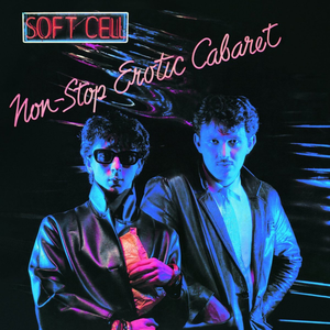 Soft Cell-Non-Stop Erotic Cabaret LP
