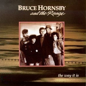 Bruce Hornsby and the Range-The Way it is