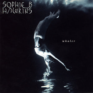 Sophie B. Hawkins-Whaler CD