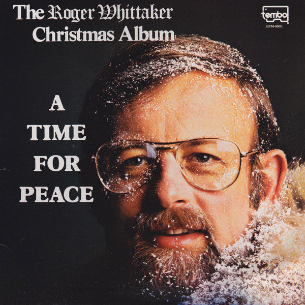 Roger Whittaker-A Time For Peace (The Roger Whittaker Christmas Album) LP