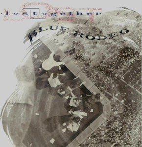 Blue Rodeo-Lost Together CD