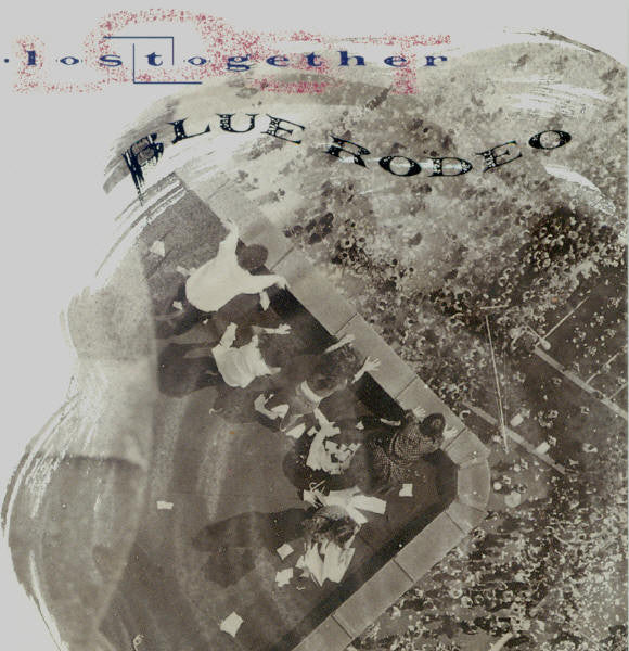 Blue Rodeo-Lost Together CD